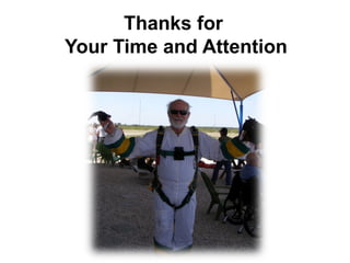Thanks for
Your Time and Attention
 
