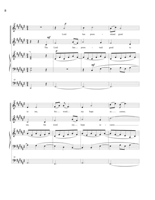 &
&
&
?
?
#####
#
##
####
##
####
######
######
43
43
43
43
4
3
57
∑
Œ Œ
œ
The
57
˙˙˙
Œ
˙˙ Œ
57
˙
Œ
F
Œ ˙
Lord
˙ œ œ
Lord has
œ œ œ œ œ œ
∑
.˙
p
p
œ ˙
has prom
˙ œ
prom ised
œ œ œ œ œ œ
Œ œ œ
.˙
F
œ œ ˙
mised good
˙ œ
good to
œ œ œ œ œ œ
œ œ œ œ
.˙
-
-
&
&
&
?
?
######
#####
#
#####
#
######
######
61
œ ˙
to me,
˙ œ
me, his
61
œ œ œ œ œ œ
œ œ œ
61
.˙
œ œ
j
œ .œ
his word
˙ œ œ
word my
œ œ œ œ œ œ
œ œ œ
.˙
œ ˙
my hope
˙ œ
hope se
œ œ œ œ œ œ
œ œ œ
.˙
œ œ
J
œ .œ
se curses;
.˙
cures;
œ œ œ œ œ œ
œ œ œ œ
.˙
-
8
 