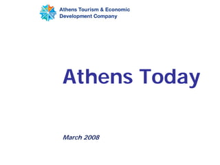 Athens Today
March 2008
 