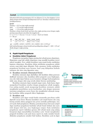 Ingatlah 
Sumber: Dokumentasi Penerbit 
Pengukuran dan Besaran 3 
8F74C4EF4A @8DGC44A C8D54A7A:4A 4AF4D4 8F74C4EF4A 74A A?4 
K4A:7GGD74?4A

E8;A::4C8DE8AF4E88F74C4EF4AD8?4F9;4E? 
C8A:GGD4A 78A:4A @EF4D F8DE85GF 74C4F 7FG?E4A E854:4 58DGF 
#8F74C4EF4A 

 
 
T


 
 4E? C8A:GGD4A 5GG F8DE85GF 74C4F 7FG?E @8A=47 
 6@P
 
2. Alat-Alat Ukur 
#8F4 @8A:GGD EG4FG 58E4D4A 7C8D?G4A 4?4F K4A: E8EG4 78A:4A 
58E4D4AK4A:44A7GGDE8C8DF@EF4DGAFG@8A:GGD58E4D4AC4A=4A: 
A8D464 GAFG @8A:GGD 58E4D4A @4EE4 ./*+2/# GAFG @8A:GGD 
58E4D4AI4FG74AF8D@B@8F8DGAFG@8A:GGD58E4D4AEG;G*44FA 
E8=G@?4; 4?4F GGD F8?4; @8A::GA44A EEF8@ 7:F4? K4A: FA:4F 
4GD4EAK4 E4A:4F FA:: *864D4 EC8E9 AEFDG@8A C8A:GGD4A 74C4F 
758744A 58D74E4D4A FA:4F 8F8?F4AAK4 GGD4A 58E4D4AAK4 74A 
58AFG 58A74 K4A: ;8A74 7GGD 
a. Alat Ukur Panjang 
,AFG @8A:GGD C4A=4A: EG4FG 58A74 A74 74C4F @8A::GA44A 
@EF4D=4A:4EBDBA:4F4G@DB@8F8DE8DGC(8@?;4A4?4F4?4FGGDK4A: 
44A 7:GA44A 7E8EG44A 78A:4A FA:4F 8F8?F4A K4A: 7A:A4A 
E8;A::4 F74 F8D74C4F 8E4?4;4A 74?4@ @8?4G4A C8A:GGD4A 8DGF 
44A 7FGA=G4A C8A::GA44A 8F:4 4?4F GGD C4A=4A: F8DE85GF 
 /89(7 
%EF4D 4F4G C8A::4DE @8@? E4?4 F8D86?  @@ 4F4G 
 6@ E4@4 
78A:4A =4D4 4AF4D4 7G4 :BD8E4A F8D784F '?8; 4D8A4 FG @EF4D @8@? 
8F74C4EF4A x
@@ K4FGE8F8A:4;74DE4?4F8D86?K4A:7@? 
C8A::4DE F8DE85GF 47 8F74C4EF4A C474 C8A:GGD4A FGA::4? 474?4; 
 
 TE4?4 F8D86? 
 