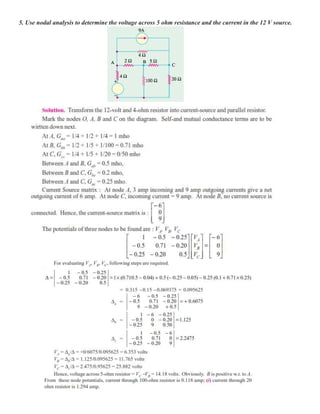 5. Use nodal analysis to determine the voltage across 5 ohm resistance and the current in the 12 V source.
 