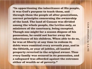 E.G.W.(Education,cp.5,p.43)
 