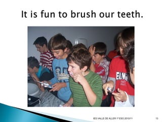 13IES VALLE DE ALLER 1º ESO 2010/11
 