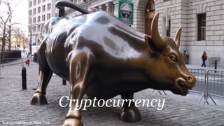 Cryptocurrency
Bull of Wall Street, New York
 