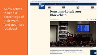 Allow artists
to keep a
percentage of
their work
(and get more
royalties)
 