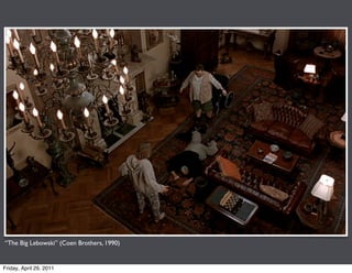 “The Big Lebowski” (Coen Brothers, 1990)


Friday, April 29, 2011
 