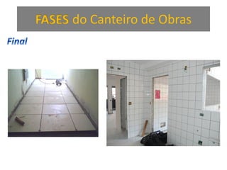 FASES do Canteiro de Obras
 