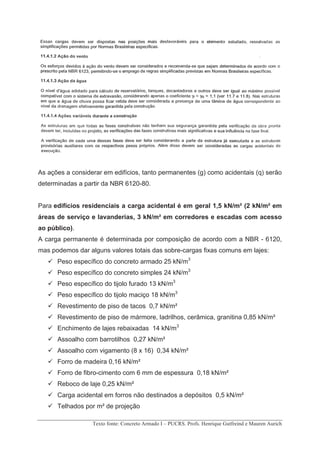 Professor
Eduardo Giugliani
Texto fonte:
Concreto Armado I – PUCRS. Profs. Henrique Gutfreind e Mauren Aurichfs. Henrique
#!$ !!!
 