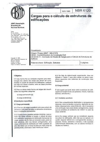 Texto fonte: Concreto Armado I – PUCRS. Profs. Henrique Gutfreind e Mauren Aurich
AANEXO A:
NBR6120 – CARGAS PARA O CÁLCULO DE ESTRUTURAS DE EDIFICAÇÕES
Normas relacionadas
NBR - 6118 Projeto e execução de obras de concreto armado;
NB - 2 Cálculo e execução de pontes de concreto armado;
NB - 4/80 Cálculo e execução de lajes mistas;
NBR - 6120 Cargas para o cálculo de estruturas de edificações;
NBR - 7480 Barras e fios destinados a armaduras de concreto armado;
NB - 6 Carga móvel em pontes rodoviárias;
NB - 7 Carga móvel em pontes ferroviárias;
NB - 16 Execução de desenhos para obras de concreto simples e armado;
NBR - 8953 Concretos para fins estruturais.
 