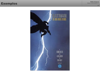 Mídia Externa
Odair Cavichioli Jr.
Exemplos 16
 