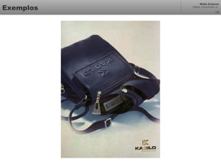 Mídia Externa
Odair Cavichioli Jr.
Exemplos 19
 