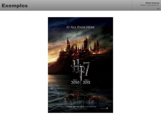 Mídia Externa
Odair Cavichioli Jr.
Exemplos 27
 