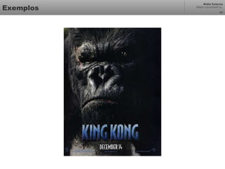 Mídia Externa
Odair Cavichioli Jr.
Exemplos 28
 