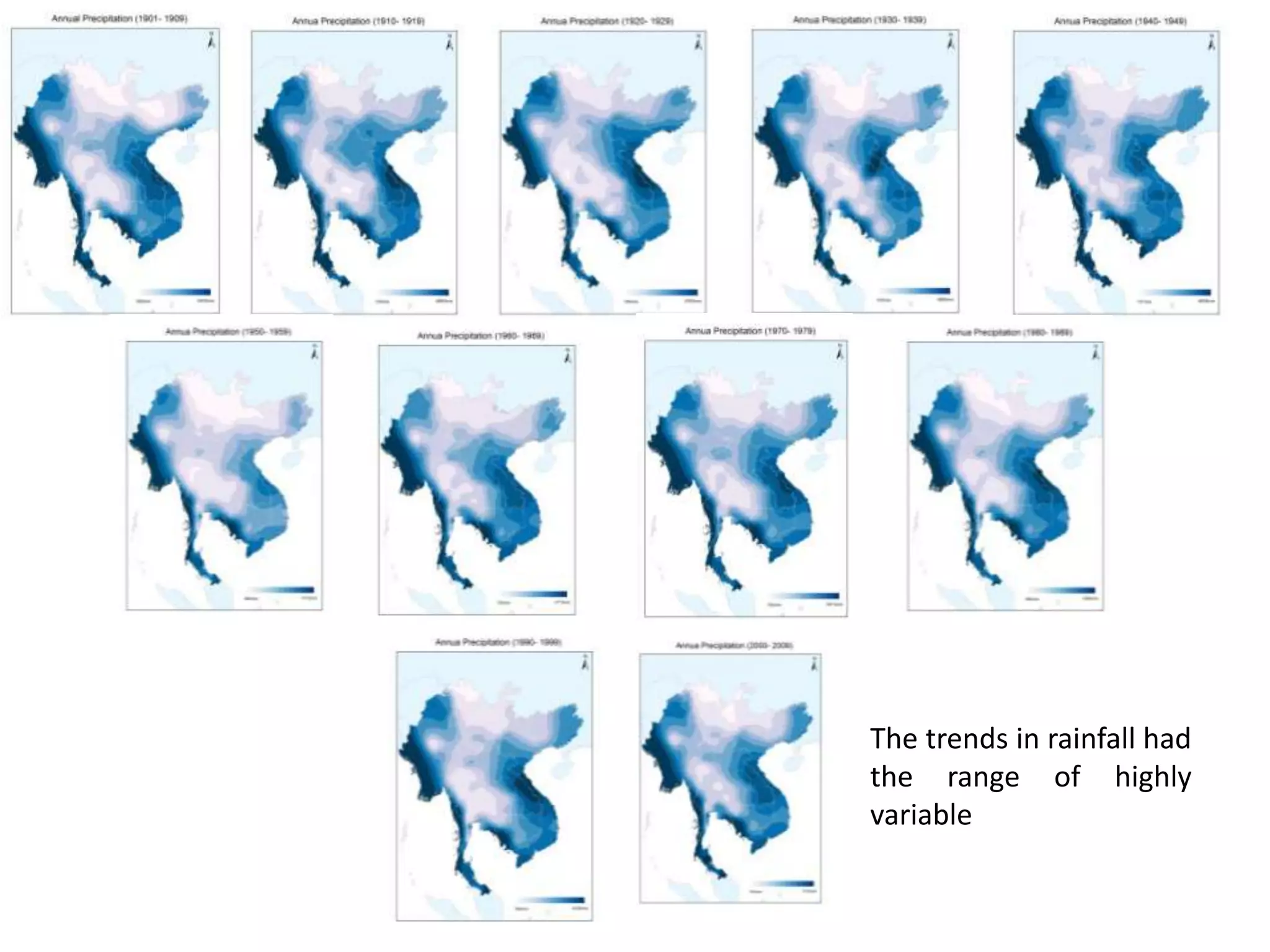 The trends in rainfall had
the range of highly
variable
 