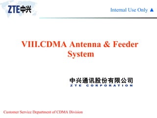 VIII.CDMA Antenna & Feeder  System 