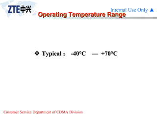 Operating Temperature Range    Typical ： -40°C  —  +70°C   