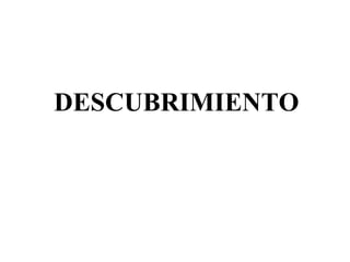 DESCUBRIMIENTO 