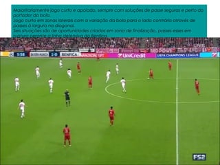 Ligações Sectoriais/Intersectoriais
Maioritariamente jogo curto e apoiado, sempre com soluções de passe seguras e perto do
portador da bola.
Jogo curto em zonas laterais com a variação da bola para o lado contrário através de
passes à largura na diagonal.
Seis situações são de oportunidades criadas em zona de finalização, passes esses em
ruptura perante a linha defensiva do Benfica.
136-167 com sucesso.
 