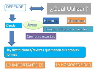 ¿Cuál Utilizar?DEPENDE
LO IMPORTANTE ES LA HOMOGENEIDAD
 