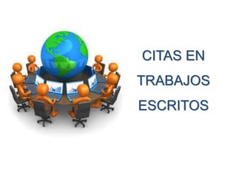 CITAS EN
TRABAJOS
ESCRITOS
 