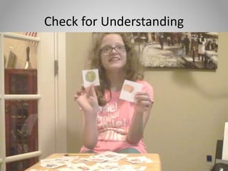 Check for Understanding
 