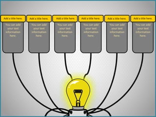 You can add
your text
information
here.
Add a title here. Add a title here.
You can add
your text
information
here.
Add a title here.
You can add
your text
information
here.
Add a title here.
You can add
your text
information
here.
Add a title here.
You can add
your text
information
here.
Add a title here.
You can add
your text
information
here.
 