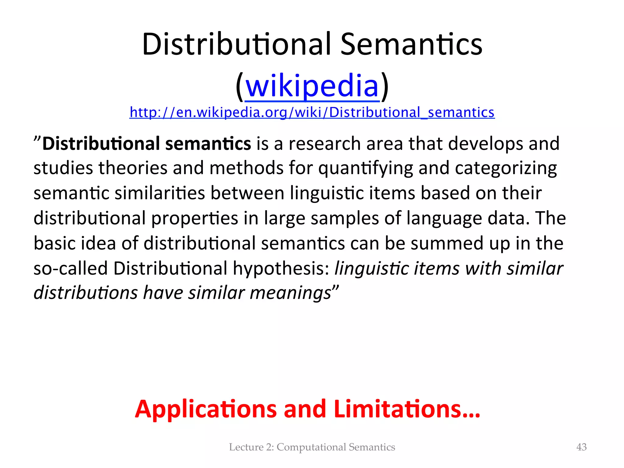 1:  FOL   •  Every  restaurant  has  a  menu,  2  meanings:   – All  restaurants  have  a  menu   – There  is  a  menu  in  the  world  and  all  the  restarrants   share  it   Lecture  2:  Computational  Semantics 43 