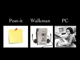 Post-it Walkman PC
 