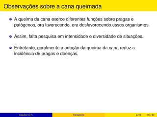 2005/06
2006/07
2007/08
2008/09
2009/10
2010/11
2011/12
2012/13
2013/14
2014/15
0
100
200
300
400
500
600
431
475
571 571
605
624
561
589
659 642
10 13 21 21 23 34 34 37 42 45
Safra
emmilhõesdetoneladas Brasil
MS
Figura 2.4: Série histórica de cana-de-açúcar processada no Brasil e em MS (Conab, 2015).
Nota: Previsão para safra 2014/2015
 