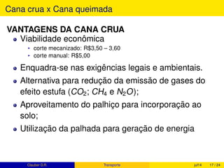 2005/06
2006/07
2007/08
2008/09
2009/10
2010/11
2011/12
2012/13
2013/14
2014/15
300
400
500
600
Safra
emmilhõesdetoneladas Produçao de cana-de-açucar dos 10 principais produtores
1o- SP
2o- GO
3o - MG
4o - MS
5o- PR
6o- AL
7o - MT
8o - PE
9o- PB
10o- ES
Figura 2.5: Série histórica dos 10 principais produtores de cana-de-açúcar (Conab, 2015). Nota:
os valores da safra 2014/15 é uma previsão.
 