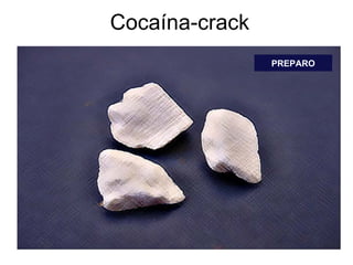 Cocaína-crack PREPARO 