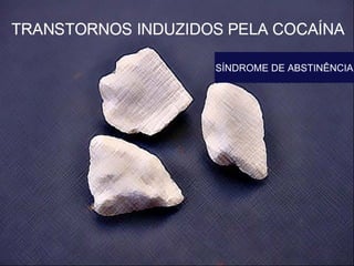 SÍNDROME DE ABSTINÊNCIA 