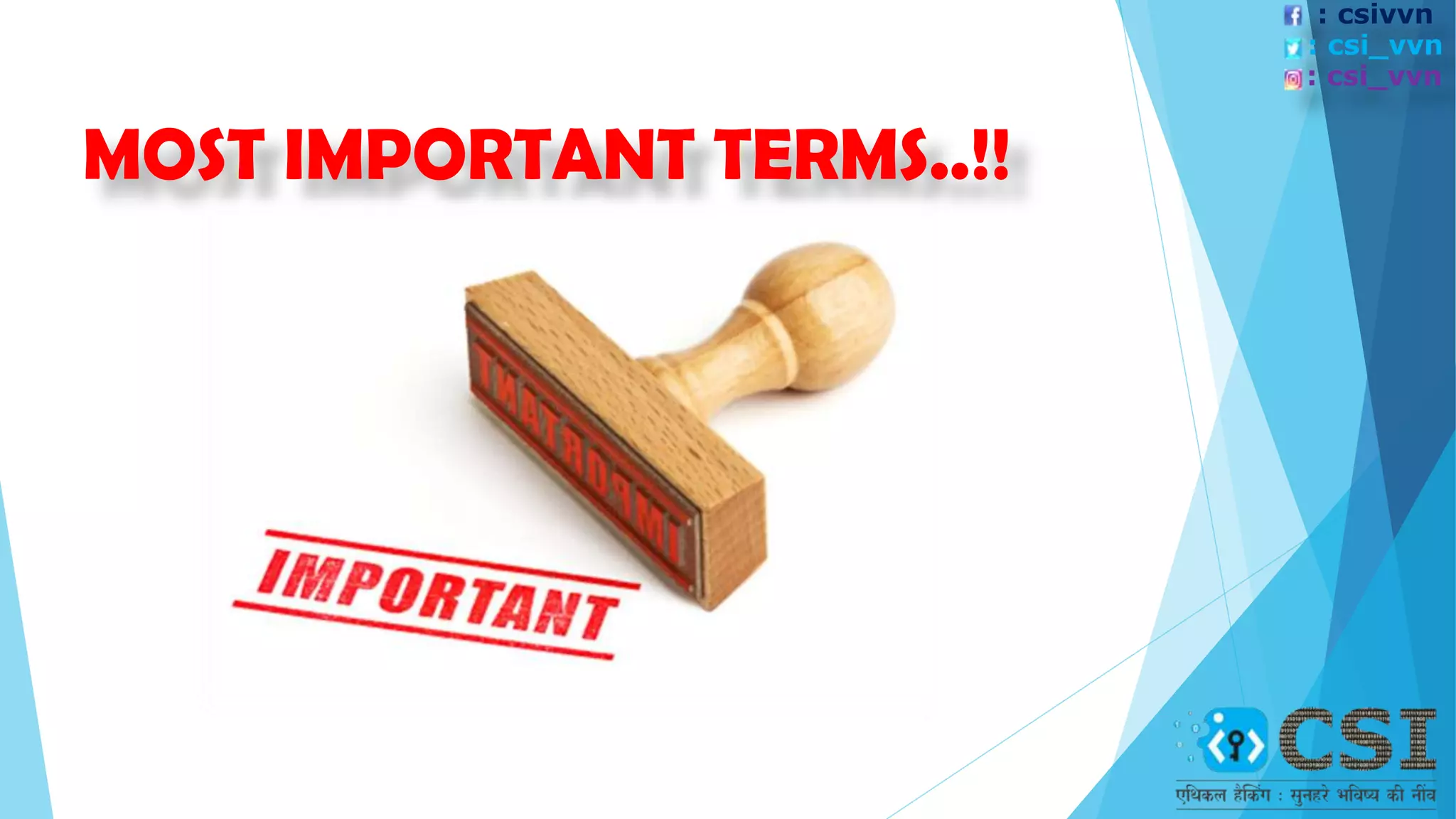 MOST IMPORTANT TERMS..!!
: csivvn
: csi_vvn
: csi_vvn
 