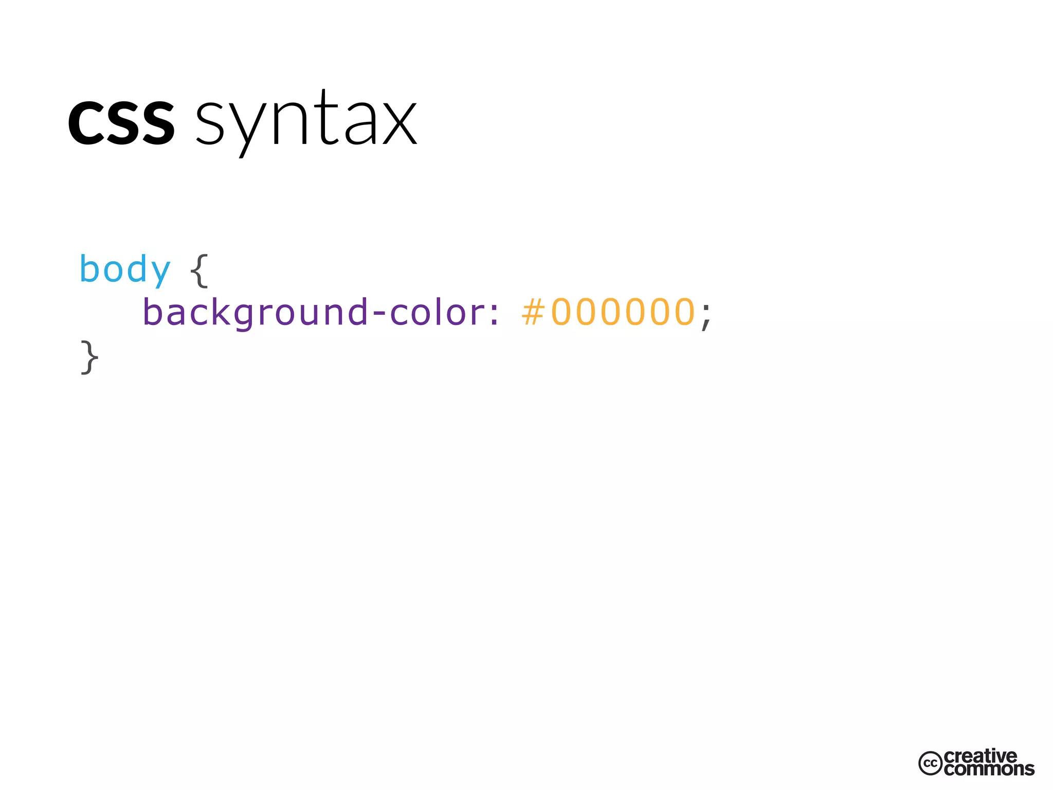 css syntax
body {
background-color: #000000;
}
 