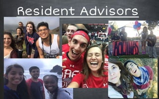 Resident Advisors
 