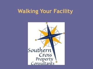 Walking Your Facility  