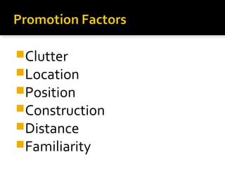 Clutter
Location
Position
Construction
Distance
Familiarity
 