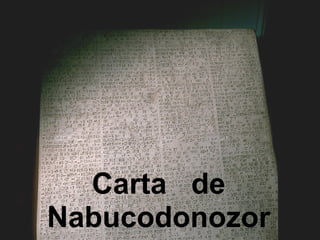 Carta de
Nabucodonozor
 