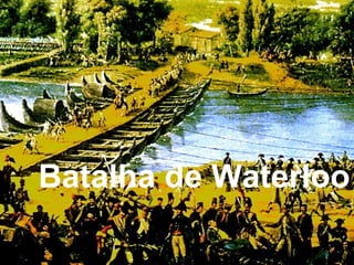 Batalha de Waterloo
 
