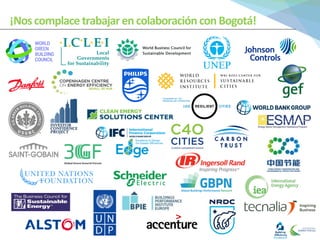  	
  
¡Nos	
  complace	
  trabajar	
  en	
  colaboración	
  con	
  Bogotá!	
  
 