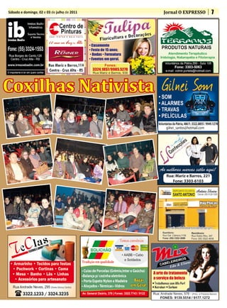 Sábado e domingo, 02 e 03 de julho de 2011   Jornal O EXPRESSO   7




Coxilhas Nativista
 