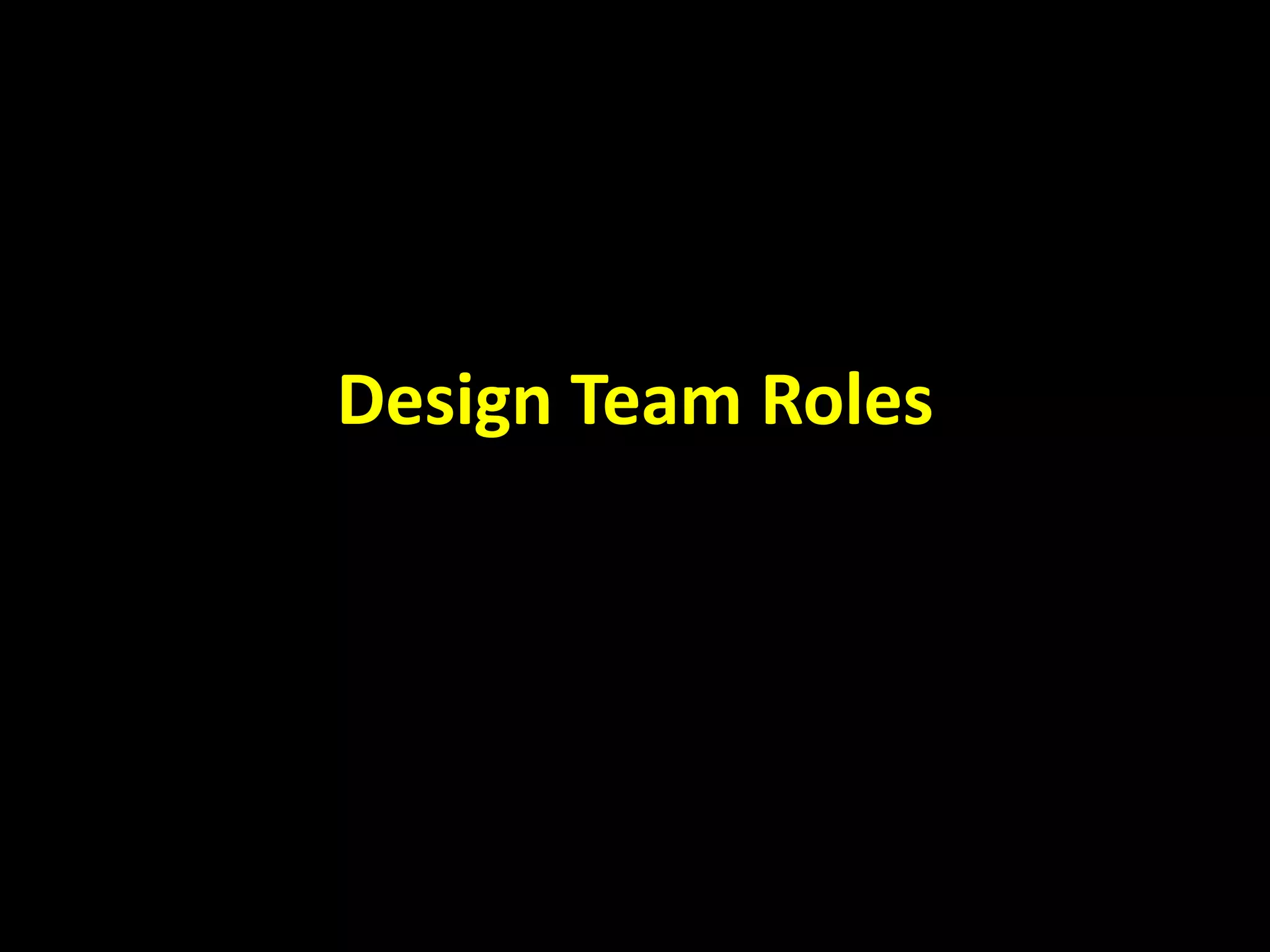 Design Team Roles
 