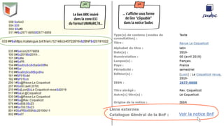 Le lien ARK inséré
dans la zone 033
du format UNIMARC/B…
… s’affiche sous forme
de lien “cliquable”
dans la notice Sudoc
 