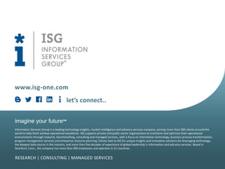 www.isg-one.com
Information Services Group is a leading technology insights, market intelligence and advisory services com...