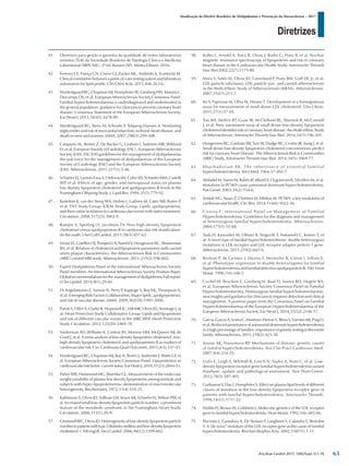 Diretrizes
Atualização da Diretriz Brasileira de Dislipidemias e Prevenção da Aterosclerose – 2017
Arq Bras Cardiol 2017; 109(2Supl.1):1-76
41.	 Diretrizes para gestão e garantia da qualidade de testes laboratoriais
remotos (TLR) da Sociedade Brasileira de Patologia Clínica e Medicina
Laboratorial (SBPC/ML). 2ª ed. Barueri (SP): Minha Editora; 2016.
42.	 Ferreira CE, França CN, Correr CJ, Zucker ML, Andriolo A, Scartezini M.
Clinical correlation between a point-of-care testing system and laboratory
automation for lipid profile. Clin Chim Acta. 2015;446:263-6.
43.	 Nordestgaard BG, Chapman MJ, Humphries SE, Ginsberg HN, Masana L,
Descamps OS, et al; European Atherosclerosis Society Consensus Panel.
Familial hypercholesterolaemia is underdiagnosed and undertreated in
the general population: guidance for clinicians to prevent coronary heart
disease: Consensus Statement of the European Atherosclerosis Society.
Eur Heart J. 2013;34(45):3478-90.
44.	 Nordestgaard BG, Benn M, Schnohr P, Tybjaerg-Hansen A. Nonfasting
triglycerides and risk of myocardial infarction, ischemic heart disease, and
death in men and women. JAMA. 2007;298(3):299-308.
45.	 Catapano AL, Reiner Z, De Backer G, Graham I, Taskinen MR, Wiklund
O, et al; European Society of Cardiology (ESC).; European Atherosclerosis
Society (EAS). ESC/EAS guidelines for the management of dyslipidaemias
the task force for the management of dyslipidaemias of the European
Society of Cardiology (ESC) and the European Atherosclerosis Society
(EAS). Atherosclerosis. 2011;217(1):3-46.
46.	 Schaefer EJ, Lamon-Fava S, Ordovas JM, Cohn SD, Schaefer MM, Castelli
WP, et al. Effects of age, gender, and menopausal status on plasma
low density lipoprotein cholesterol and apolipoprotein B levels in the
Framingham Offspring Study. J. Lipid Res. 1994;35(5):779-92.
47.	 Kastelein JJ, van der Steeg WA, Holme I, Gaffney M, Cater NB, Barter P,
et al. TNT Study Group; IDEAL Study Group. Lipids, apolipoproteins,
and their ratios in relation to cardiovascular events with statin treatment.
Circulation. 2008;117(23):3002-9.
48.	 Ramjee V, Sperling LS, Jacobson TA. Non-high-density lipoprotein
cholesterol versus apolipoprotein B in cardiovascular risk stratification:
do the math. J Am Coll Cardiol. 2011;58(5):457-63.
49.	 Virani SS, Catellier DJ, Pompeii LA, Nambi V, Hoogeveen RC, Wasserman
BA, et al. Relation of cholesterol and lipoprotein parameters with carotid
artery plaque characteristics: the Atherosclerosis Risk in Communities
(ARIC) carotid MRI study. Atherosclerosis. 2011;219(2):596-602.
50.	 Expert Dyslipidemia Panel of the International Atherosclerosis Society
Panel members. An International Atherosclerosis Society Position Paper.
Globalrecommendationsforthemanagementofdyslipidemia-Fullreport.
J Clin Lipidol. 2014;8(1):29-60.
51.	 Di Angelantonio E, Sarwar N, Perry P, Kaptoge S, Ray KK, Thompson A,
et al; Emerging Risk Factors Collaboration, Major lipids, apolipoproteins,
and risk of vascular disease. JAMA. 2009;302(18):1993-2000.
52.	 Parish S, Offer A, Clarke R, Hopewell JC, Hill MR, Otvos JD, Armitage J, et
al; Heart Protection Study Collaborative Group. Lipids and lipoproteins
and risk of different vascular events in the MRC/BHF Heart Protection
Study. Circulation. 2012;125(20):2469-78.
53. 	 Sniderman AD, Williams K, Contois JH, Monroe HM, McQueen MJ, de
Graaf J, et al. A meta-analysis of low-density lipoprotein cholesterol, non-
high-density lipoprotein cholesterol, and apolipoprotein B as markers of
cardiovascular risk. Circ Cardiovasc Qual Outcomes. 2011;4(3):337-45.
54.	 Nordestgaard BG, Chapman MJ, Ray K, Borén J, Andreotti F, Watts GF, et
al. European Atherosclerosis Society Consensus Panel. Lipoprotein(a) as
cardiovascularriskfactor:currentstatus.EurHeartJ.2010;31(23):2844-53.
55.	 Fisher WR, Hammond MG, Warmke GL. Measurements of the molecular
weight variability of plasma low density lipoproteins among normals and
subjects with hyper-lipoproteinemia: demonstration of macromolecular
heterogeneity. Biochemistry. 1972;11(4):519-25.
56.	 Kathiresan S, Otvos JD, Sullivan LM, Keyes MJ, Schaefer EJ, Wilson PW, et
al. Increased small low-density lipoprotein particle number: a prominent
feature of the metabolic syndrome in the Framingham Heart Study.
Circulation. 2006;113(1):20-9.
57.	 CromwellWC,OtvosJD.Heterogeneityoflow-densitylipoproteinparticle
numberinpatientswithtype2diabetesmellitusandlow-densitylipoprotein
cholesterol <100 mg/dl. Am J Cardiol. 2006;98(12):1599-602.
58.	 Kuller L, Arnold A, Tracy R, Otvos J, Burke G, Psaty B, et al. Nuclear
magnetic resonance spectroscopy of lipoproteins and risk of coronary
heart disease in the Cardiovascular Health Study. Arterioscler Thromb
Vasc Biol 2002;22(7):1175-80.
59.	 Mora S, Szklo M, Otvos JD, Greenland P, Psaty BM, Goff DC Jr, et al.
LDL particle subclasses, LDL particle size, and carotid atherosclerosis
in the Multi-Ethnic Study of Atherosclerosis (MESA). Atherosclerosis.
2007;192(1):211-7.
60.	 Ito Y, Fujimura M, Ohta M, Hirano T. Development of a homogeneous
assay for measurement of small dense LDL cholesterol. Clin Chem.
2011;57(1):57-65.
61.	 Tsai MY, Steffen BT, Guan W, McClelland RL, Warnick R, McConnell
J, et al. New automated assay of small dense low-density lipoprotein
cholesterol identifies risk of coronary heart disease: the Multi-ethnic Study
of Atherosclerosis. Arterioscler Thromb Vasc Biol. 2014;34(1):196-201.
62.	 Hoogeveen RC, Gaubatz JW, Sun W, Dodge RC, Crosby JR, Jiang J, et al.
Small dense low-density lipoprotein-cholesterol concentrations predict
risk for coronary heart Disease: The Atherosclerosis Risk in Communities
(ARIC) Study. Arterioscler Thromb Vasc Biol. 2014;34(5):1069-77.
63.	 Khachadurian AK. The inheritance of essential familial
hypercholesterolemia. Am J Med. 1964;37:402-7.
64.	 Abifadel M, Varret M, Rabès JP, Allard D, Ouguerram K, Devillers M, et al.
Mutations in PCSK9 cause autosomal dominant hypercholesterolemia.
Nat Genet. 2003;34(2):154-6.
65.	 Seidah NG, Awan Z, Chrétien M, Mbikay M. PCSK9: a key modulator of
cardiovascular health. Circ Res. 2014;114(6):1022-36.
66.	 Civeira F; International Panel on Management of Familial
Hypercholesterolemia. Guidelines for the diagnosis and management
of heterozygous familial hypercholesterolemia. Atherosclerosis.
2004;173(1):55-68.
67.	 Tada H, Kawashiri M, Ohtani R, Noguchi T, Nakanishi C, Konno T, et
al. A novel type of familial hypercholesterolemia: double heterozygous
mutations in LDL receptor and LDL receptor adaptor protein 1 gene.
Atherosclerosis. 2011;219(2):663-6.
68.	 Benlian P, de Gennes J, Dairou F, Hermelin B, Ginon I, Villain E,
et al. Phenotypic expression in double heterozygotes for familial
hypercholesterolemia and familial defective apolipoprotein B-100. Hum
Mutat. 1996;7(4):340-5.
69.	 Cuchel M, Bruckert E, Ginsberg H, Raal FJ, Santos RD, Hegele RA,
et al; European Atherosclerosis Society Consensus Panel on Familial
Hypercholesterolaemia. Homozygous familial hypercholesterolaemia:
new insights and guidance for clinicians to improve detection and clinical
management. A position paper from the Consensus Panel on Familial
Hypercholesterolaemia of the European Hypercholesterolaemia of the
European Atherosclerosis Society. Eur Heart J. 2014;35(32):2146-57.
70.	 Garcia-Garcia A, Ivorra C, Martinez-Hervas S, Blesa S, Fuentes MJ, Puig O,
et al. Reduced penetrance of autosomal dominant hypercholesterolemia
in a high percentage of families: importance of genetic testing in the entire
family. Atherosclerosis. 2011;218(2):423-30.
71.	 Soutar AK, Naoumova RP. Mechanisms of disease: genetic causes
of familial hypercholesterolemia. Nat Clin Pract Cardiovasc Med.
2007;4(4):214-25.
72.	 Usifo E, Leigh S, Whittall R, Lench N, Taylor A, Yeats C, et al. Low-
density lipoprotein receptor gene familial hypercholesterolemia variant
database: update and pathological assessment. Ann Hum Genet.
2012;76(5):387-401.
73.	 Gudnason V, Day I, Humphries S. Effect on plasma lipid levels of different
classes of mutation in the low-density lipoprotein receptor gene in
patients with familial hypercholesterolemia. Arterioscler Thromb.
1994;14(11):1717-22.
74.	 Hobbs H, Brown M, Goldstein J. Molecular genetics of the LDL receptor
gene in familial hypercholesterolemia. Hum Mutat. 1992;1(6):445-66.
75.	 Pisciotta L, Cantafora A, De Stefano F, Langheim S, Calandra S, Bertolini
S. A “de novo” mutation of the LDL-receptor gene as the cause of familial
hypercholesterolemia. Biochim Biophys Acta. 2002;1587(1):7-11.
63
 