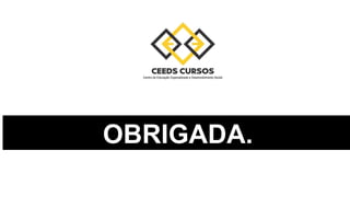 OBRIGADA.
 
