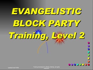 EVANGELISTIC BLOCK PARTY Training, Level 2 