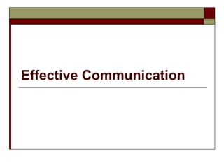 Effective Communication 