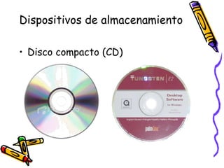 Dispositivos de almacenamientoDisco compacto (CD)