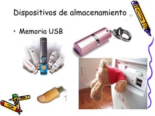 Dispositivos de almacenamientoMemoria USB
